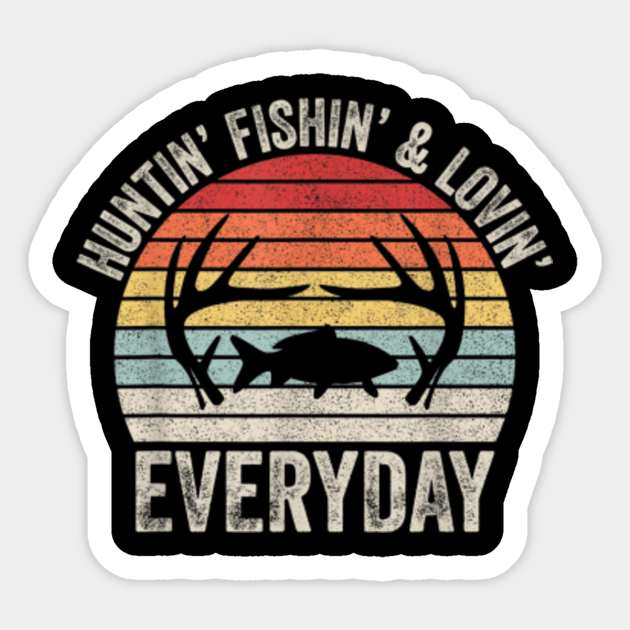 Vintage Retro Hunting Fishing Loving Everyday Christmas Gift Hunting